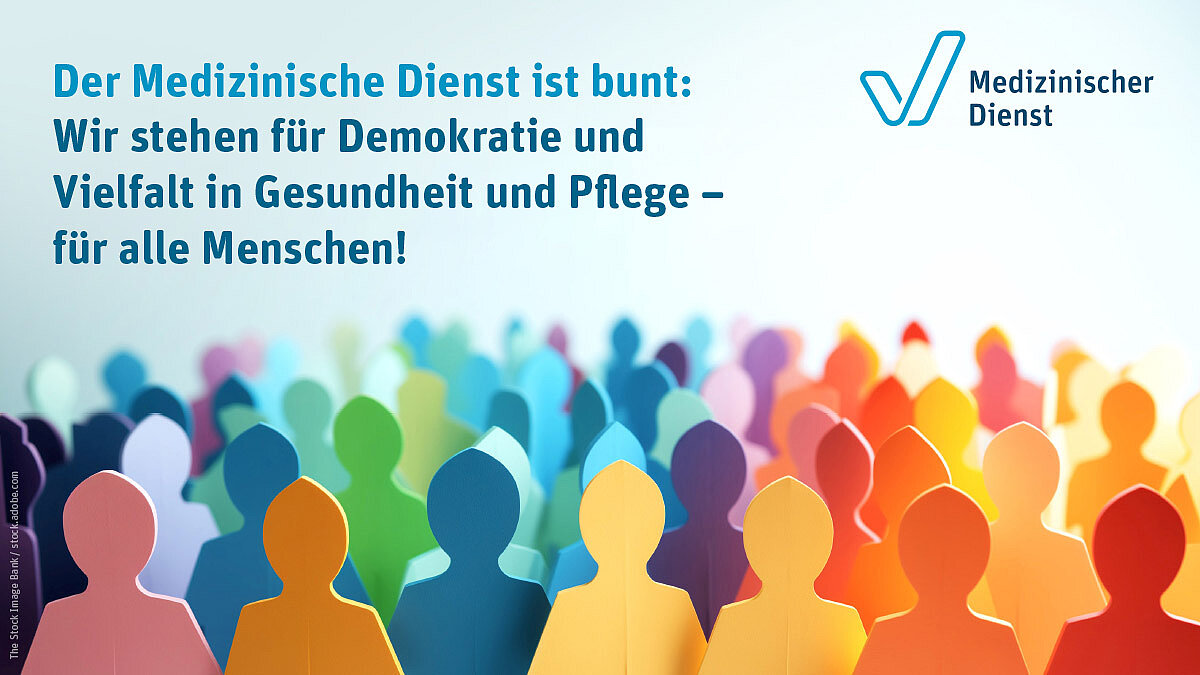 Auf dem Bild ist symbolisch eine Gruppe bunter Pappmenschen zu sehen. Dazu ein Text: Wir sind bunt: Wir stehen für Demokratie und Vielfalt in Gesundheit und Pflege - für alle Menschen! 